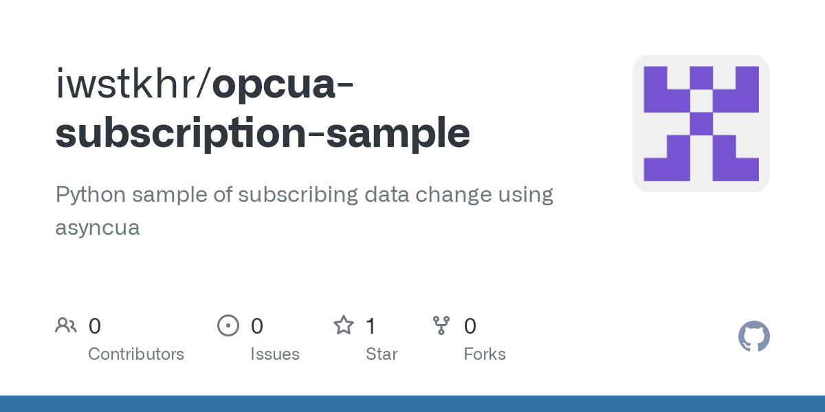 GitHub - iwstkhr/opcua-subscription-sample: Python sample of subscribing data change using asyncua